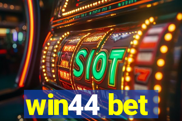 win44 bet