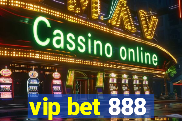 vip bet 888