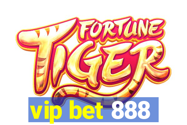 vip bet 888