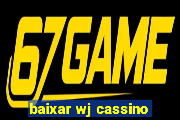 baixar wj cassino