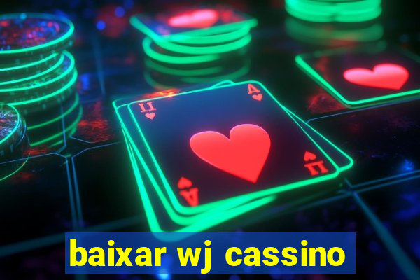 baixar wj cassino