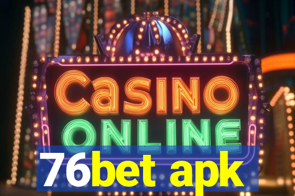 76bet apk