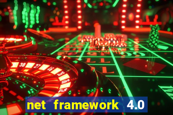 net framework 4.0 v 30319