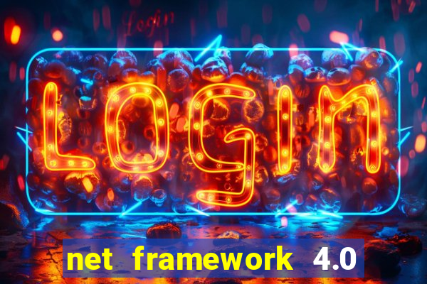 net framework 4.0 v 30319