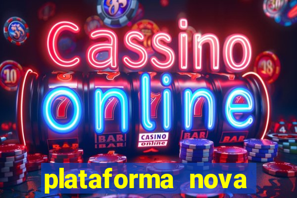 plataforma nova para jogar fortune tiger