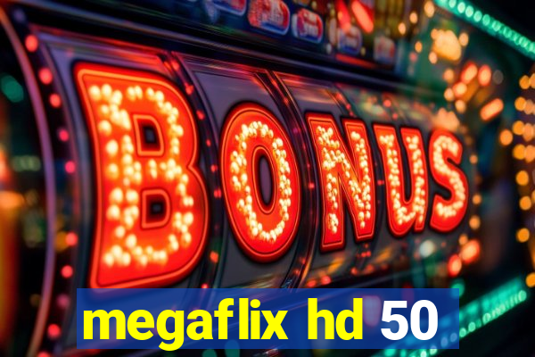 megaflix hd 50