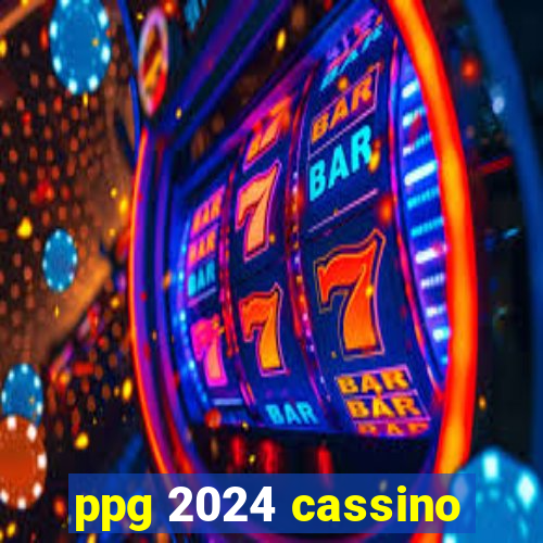 ppg 2024 cassino