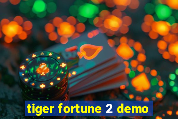 tiger fortune 2 demo