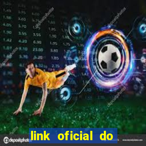 link oficial do jogo do tigre