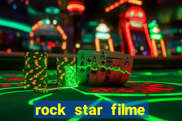 rock star filme completo dublado online