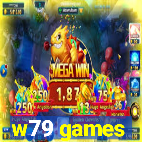 w79 games