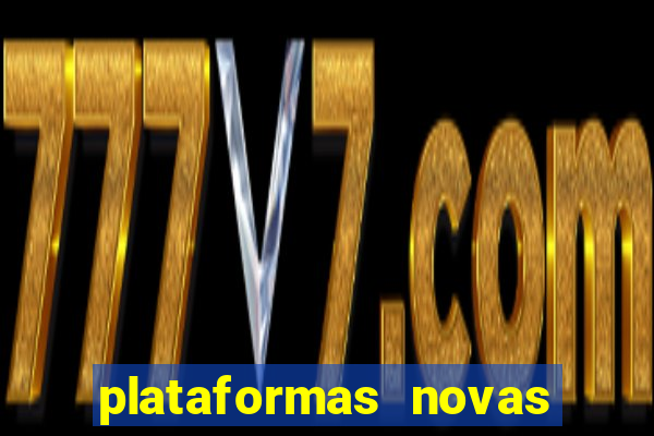 plataformas novas de apostas