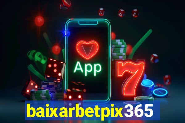 baixarbetpix365