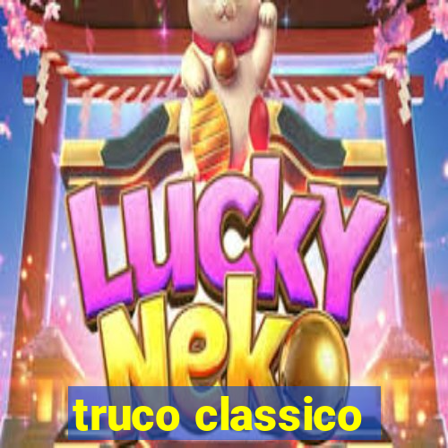 truco classico