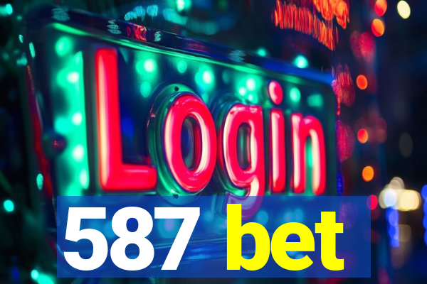 587 bet