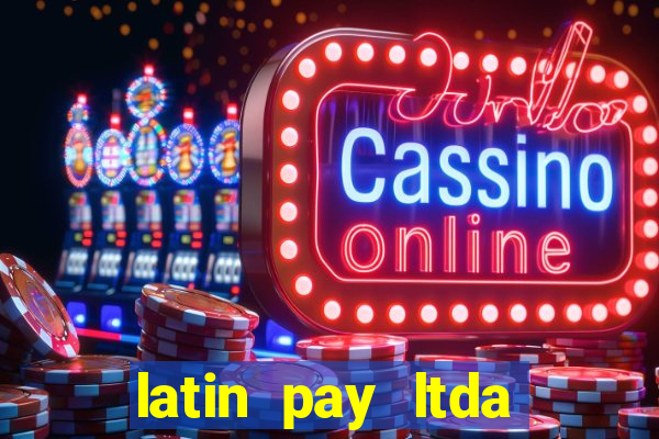 latin pay ltda jogos online