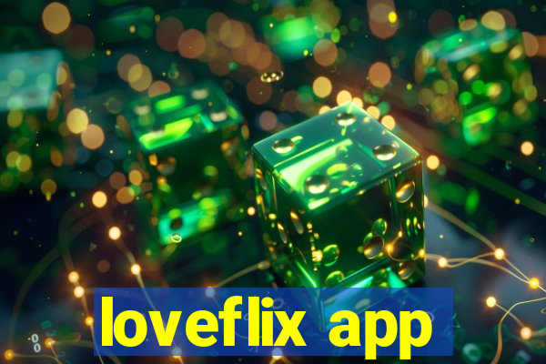 loveflix app