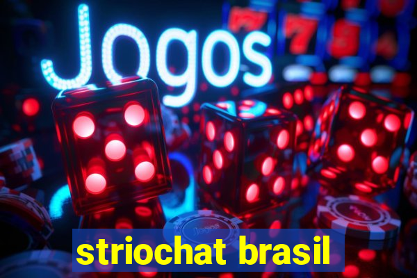 striochat brasil