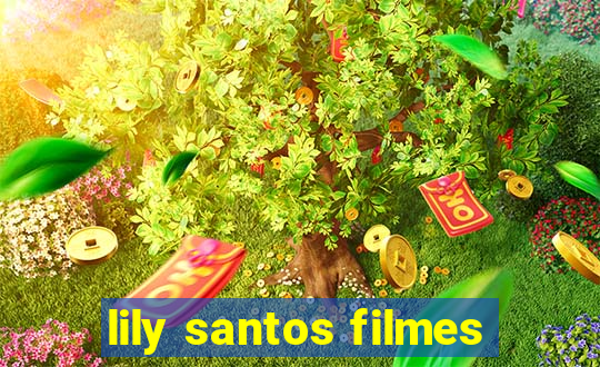 lily santos filmes