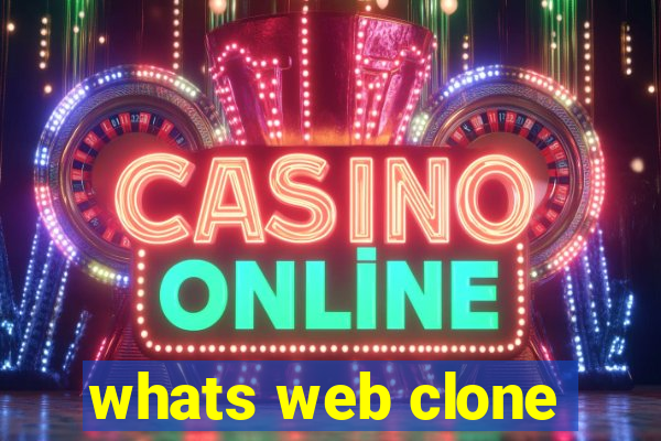 whats web clone