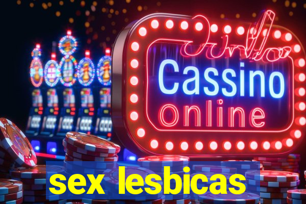 sex lesbicas