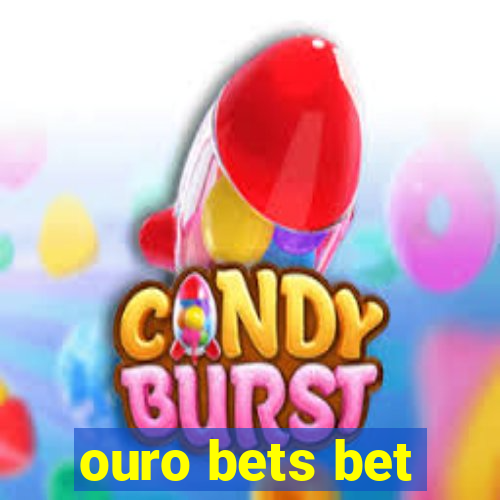 ouro bets bet