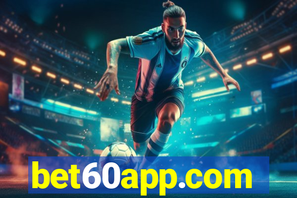 bet60app.com