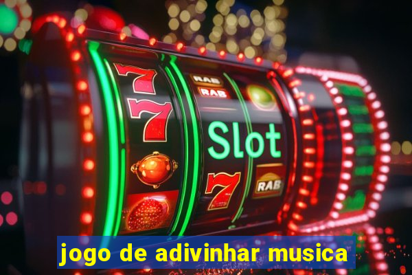 jogo de adivinhar musica