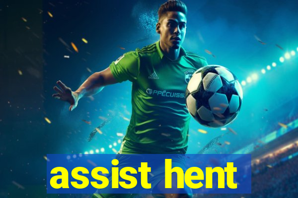 assist hent