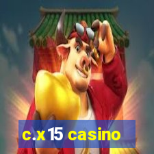 c.x15 casino