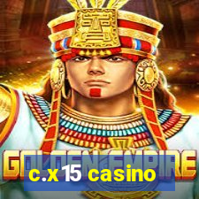 c.x15 casino