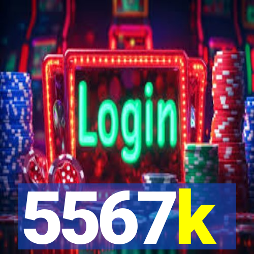 5567k