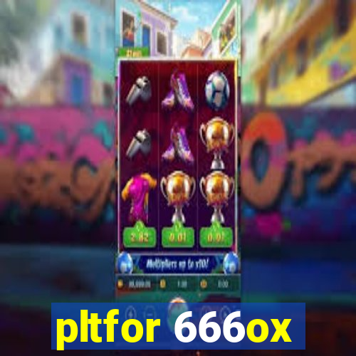 pltfor 666ox