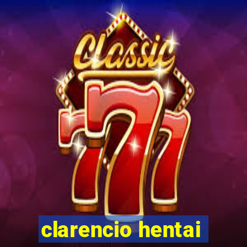 clarencio hentai