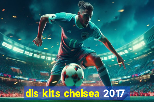 dls kits chelsea 2017