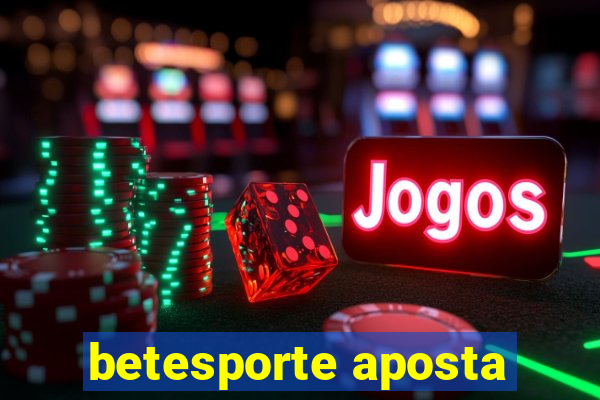 betesporte aposta