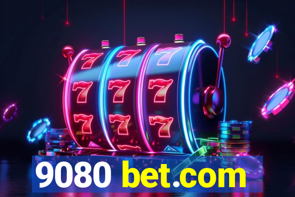 9080 bet.com