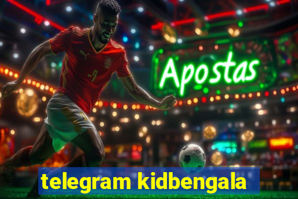 telegram kidbengala