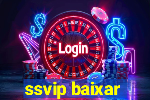 ssvip baixar