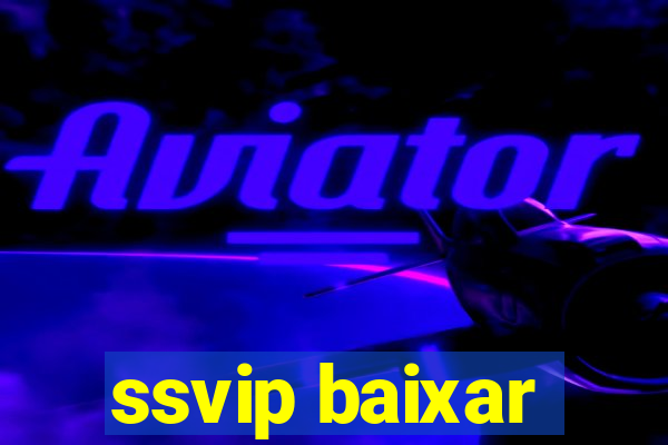 ssvip baixar