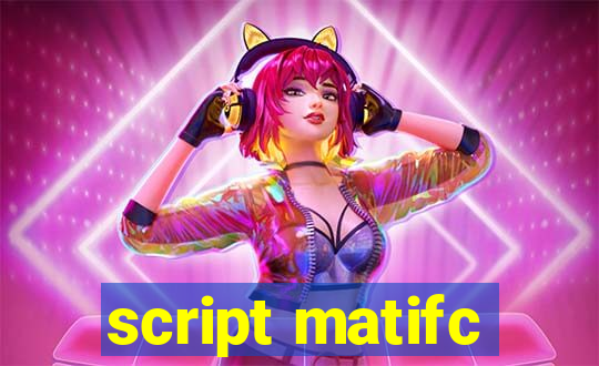 script matifc