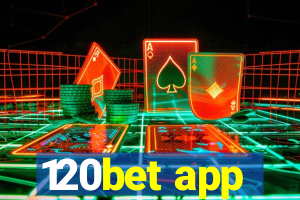 120bet app