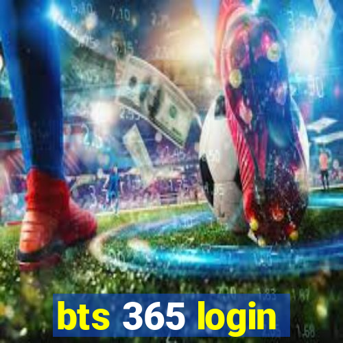 bts 365 login