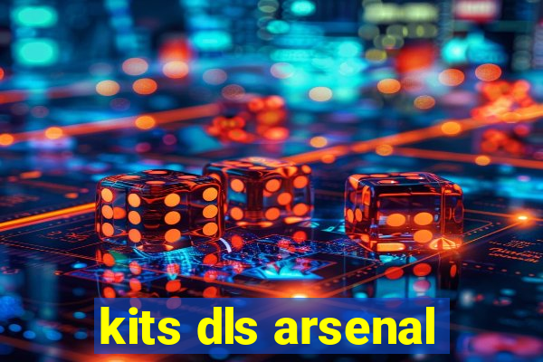 kits dls arsenal