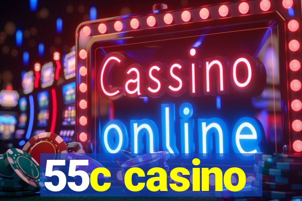 55c casino