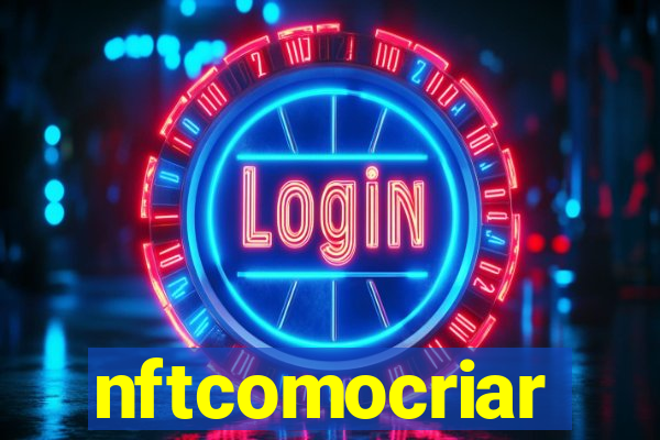 nftcomocriar