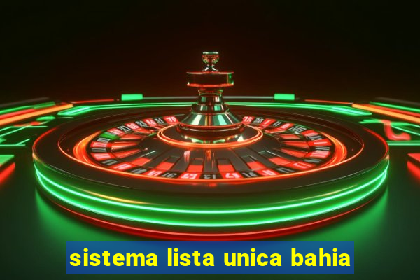 sistema lista unica bahia