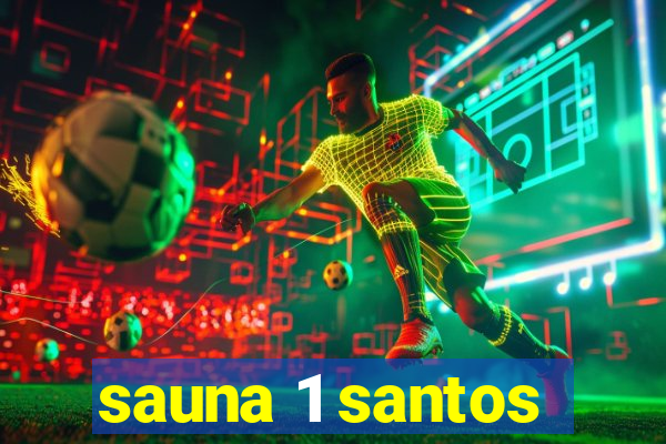 sauna 1 santos