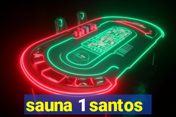 sauna 1 santos