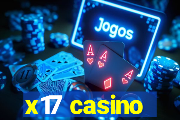 x17 casino